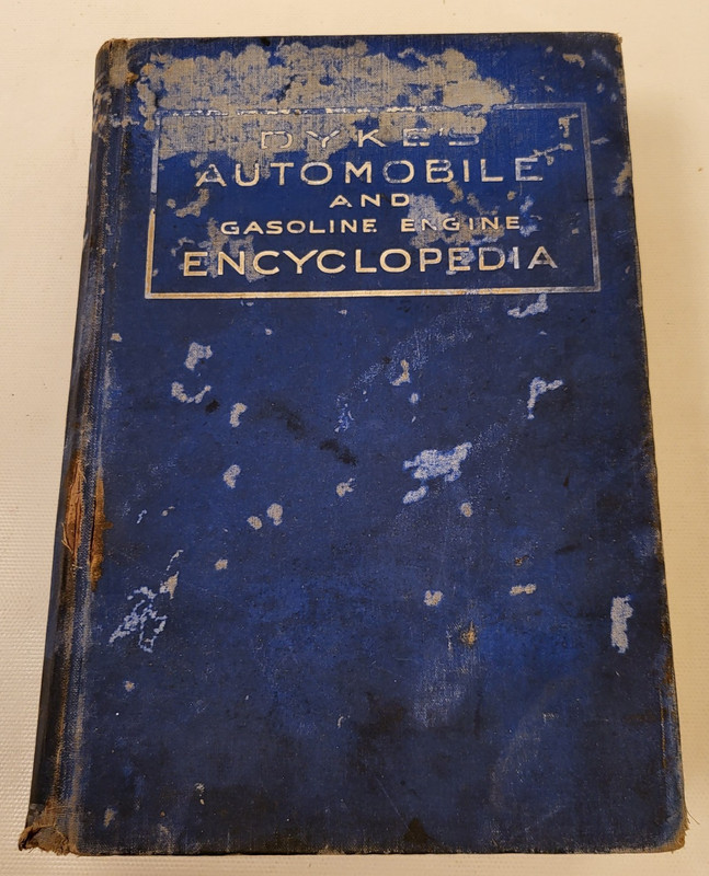 1928 Dyke’s Automobile & Gasoline Engine Illustrated Encyclopedia Book 1233 Pgs.