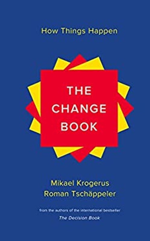 The Change Book : How Things Happen Roman, Krogerus, Mikael Tscha