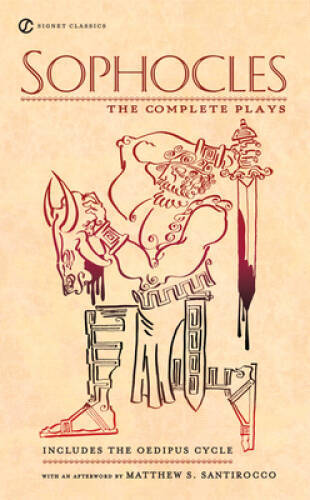 Sophocles: The Complete Plays (Signet Classics) By Sophocles – VERY GOOD