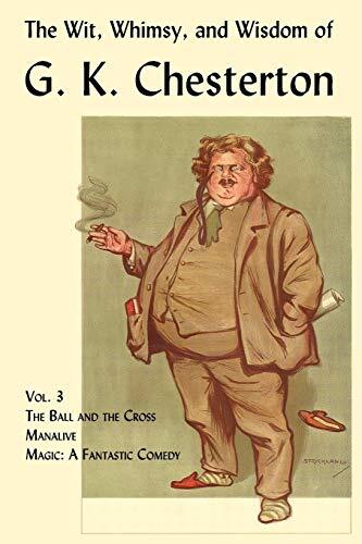 The Wit, Whimsy, and Wisdom of G. K…, Chesterton, G.