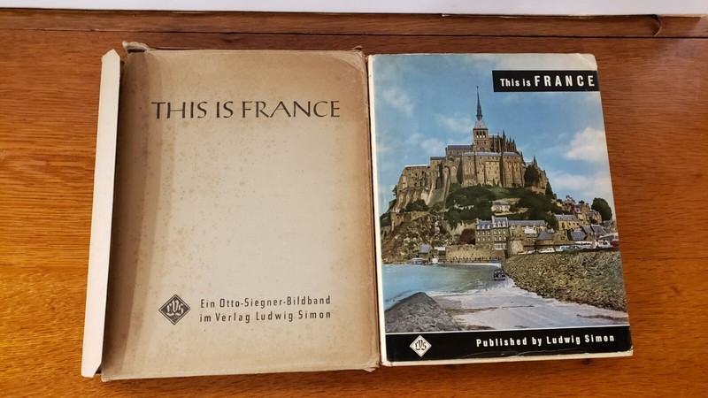 This is France published by Ludwig Simon, Photos by Otto Siegner