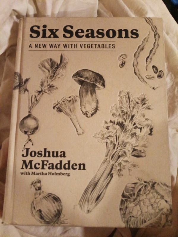 Six Seasons: A New Way with Vegetables Joshua McFadden Hardcover Illustrated