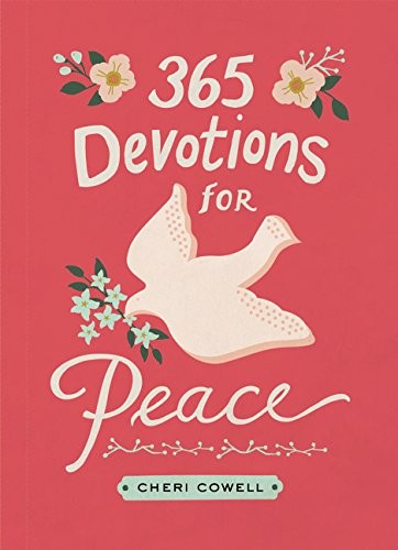 365 DEVOTIONS FOR PEACE By Cheri Cowell – Hardcover **BRAND NEW**
