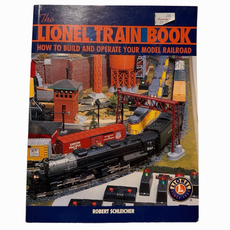 The Lionel Train Book How To Build Your Model Railroad Robert Schleicher 2004 Ed