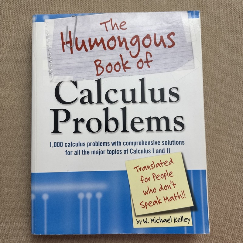 The Humongous Book Of Calculus Problems Paperback Textbook By W. Michael Kelley