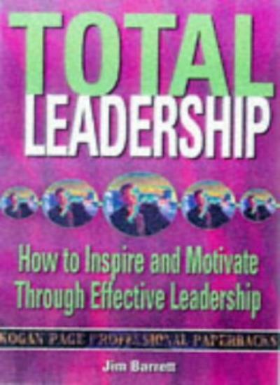 Total Leadership (Kogan Page Professional Paperback Series) By J