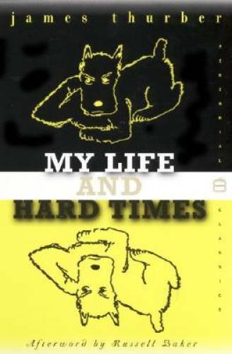 My Life and Hard Times (Perennial Classics) – Paperback By James Thurber – GOOD