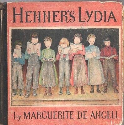 HENNERS LYDIA By MARGUERITE DE ANGELI Doubleday HC 1936 [Hardcover] Margueri…