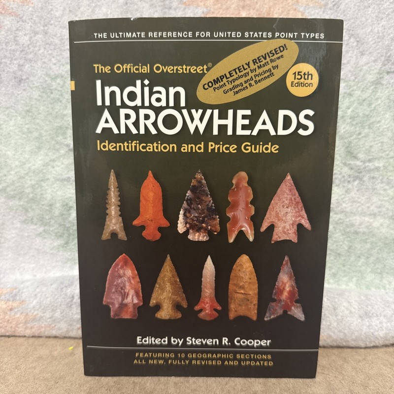 Official Overstreet Indian Arrowheads Identification Price Guide book. 15th Ed.