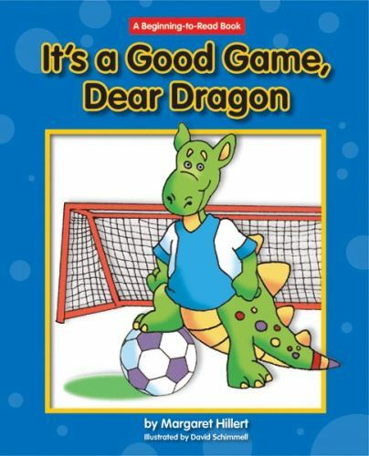 It’s a Good Game, Dear Dragon by Margaret Hillert (2009, Trade Paperback)