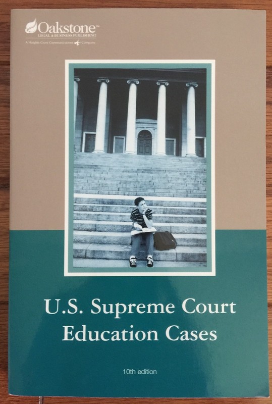 U.S. Supreme Court Education Cases by Oakstone Legal (2002 – 10th Edition)