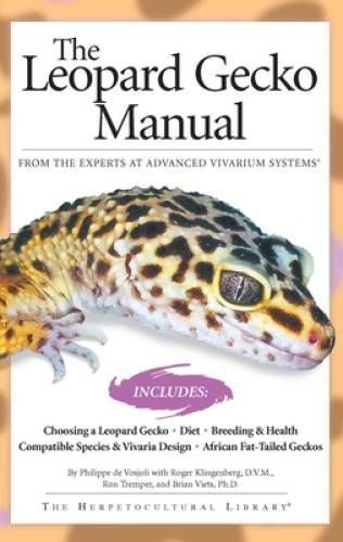 The Leopard Gecko Manual: From The Experts At Advanced Vivarium Systems – GOOD