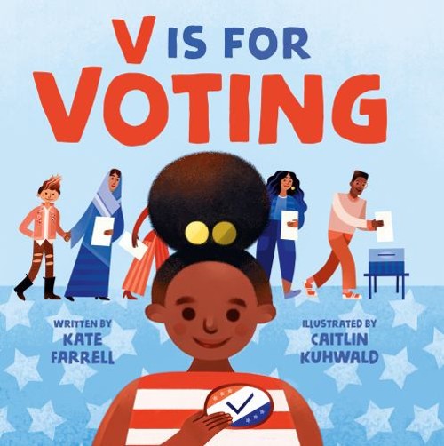 V Is for Voting Board Books Kate Farrell