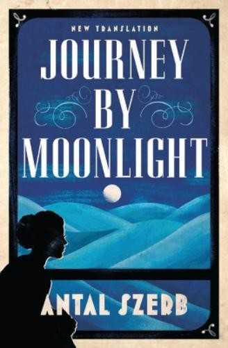 Antal Szerb Journey by Moonlight (Paperback) Evergreens (UK IMPORT)