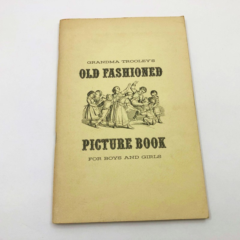 Grandma Trooley’s Old fashion Picture Book For Boys and Girls 1960 Paperback