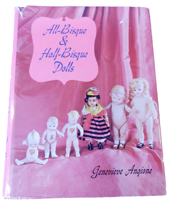 All Bisque and Half Bisque Dolls Genevieve Angione HC DJ 1973 Collecting Vintage