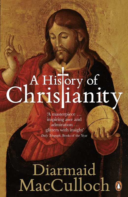 AHistory of ChristianityThe First Three Thousand Years