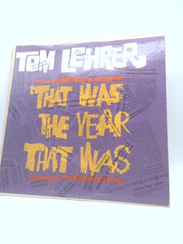 That Was The Year That Was Tom Lehrer (Tasteless Jabs & Tired Wheezes)
