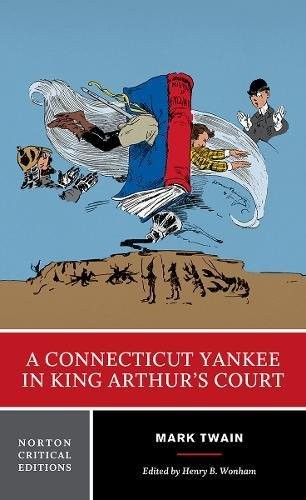 A CONNECTICUT YANKEE IN KING ARTHUR’S COURT (FIRST By Mark Twain & Henry B.