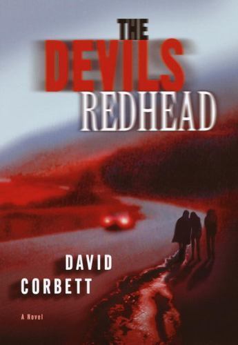 The Devil’s Redhead – 9780345447524, hardcover, David Corbett, new