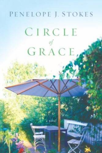 Circle of Grace – Hardcover By Stokes, Penelope J – GOOD