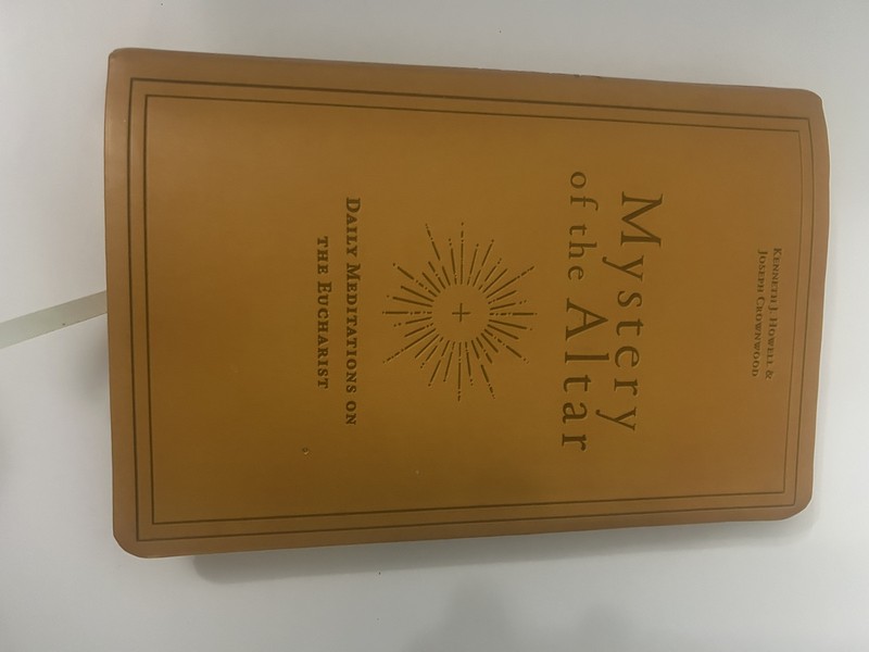 Mystery of the Altar Daily Meditations on The Eucharist Leather Kenneth J