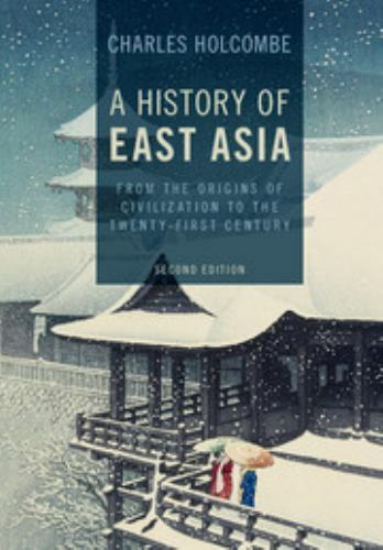 History of East Asia : From the Origins of Civilization to the Twenty-First C…