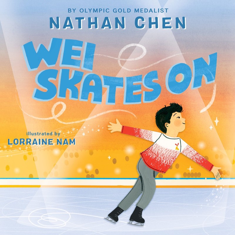 Wei Skates On – hardcover Chen, Nathan|Nam, Lorraine