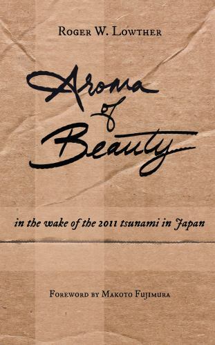 Aroma of Beauty by Lowther, Roger W.