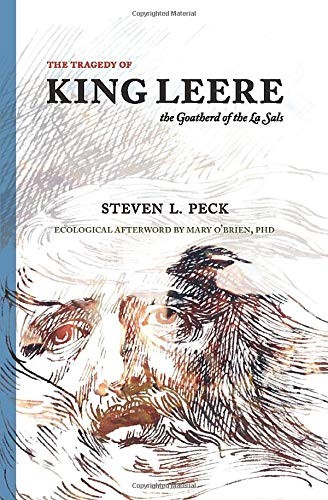 THE TRAGEDY OF KING LEERE, GOATHERD OF THE LA SALS By Steven L. Peck *BRAND NEW*