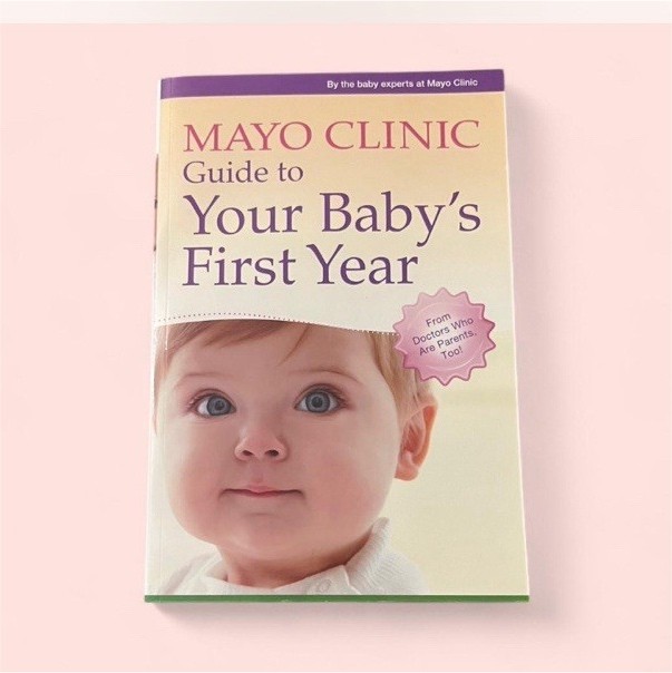 Mayo Clinic Guide to Your Baby’s First Year by Mayo Clinic Staff 2012 Trade Pap…