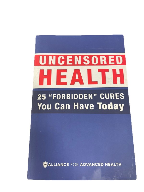 Uncensored Health 25 «Forbidden» Cures You Can Have Today Paperback