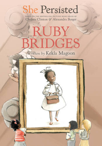 She Persisted: Ruby Bridges – Hardcover By Magoon, Kekla – GOOD