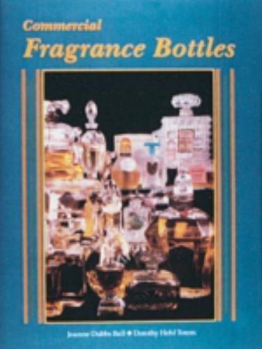 Commercial Fragrance Bottles by Ball, Joanne Dubbs