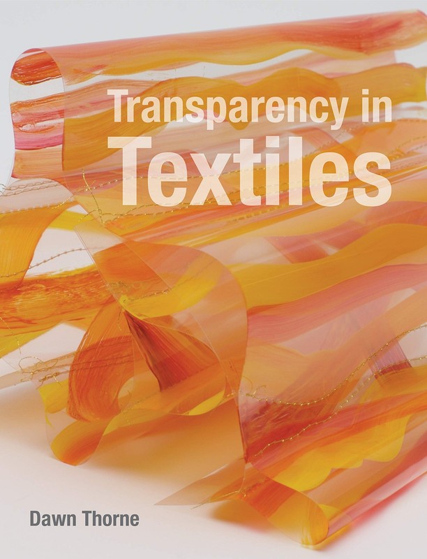 Transparency in Textiles – hardcover Thorne, Dawn