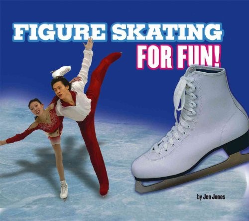 Figure Skating for Fun! by Jones, Jen