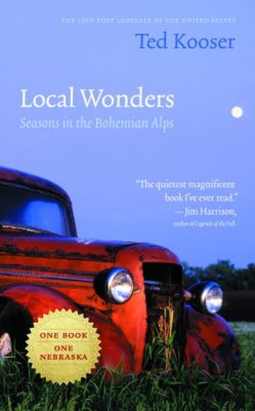 Local Wonders : Seasons in the Bohemian Alps Paperback Ted Kooser