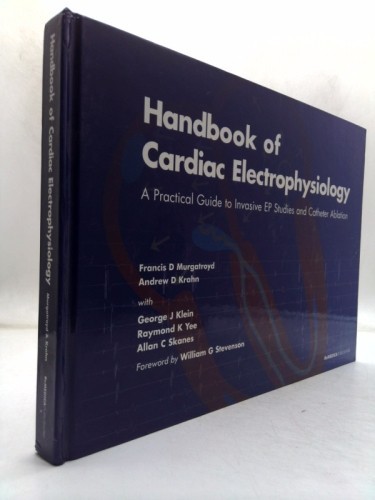 Handbook of Cardiac Electrophysiology A Practical Guide to Invasive EP Studies gallery