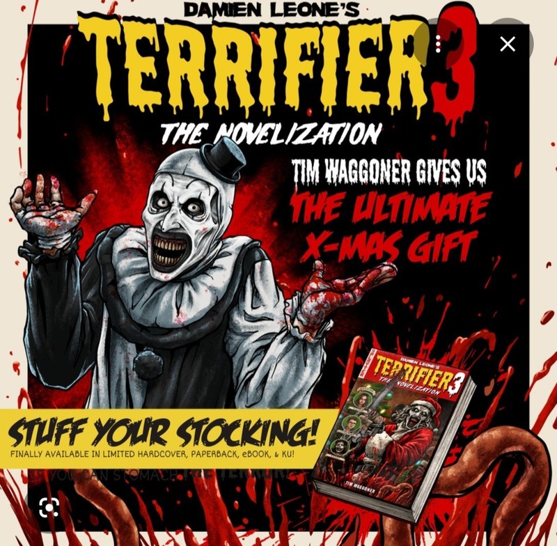 TERRIFIER 3 ~ ART THE CLOWN PAPERBACK FILM NOVELIZATION BOOK BY TIM WAGGONER