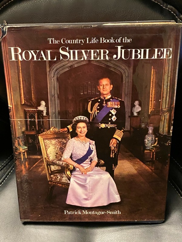 The Country Life Book of the Royal Silver Jubilee by Patrick Montague-Smith