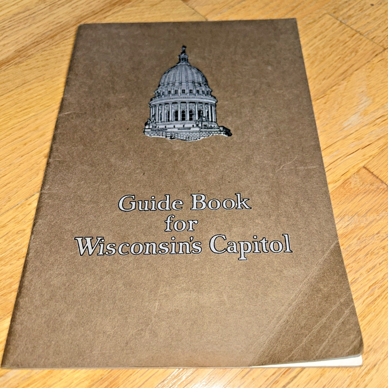 1920s GUIDE BOOK FOR WISCONSIN’S CAPITOL 58 pages with Photos