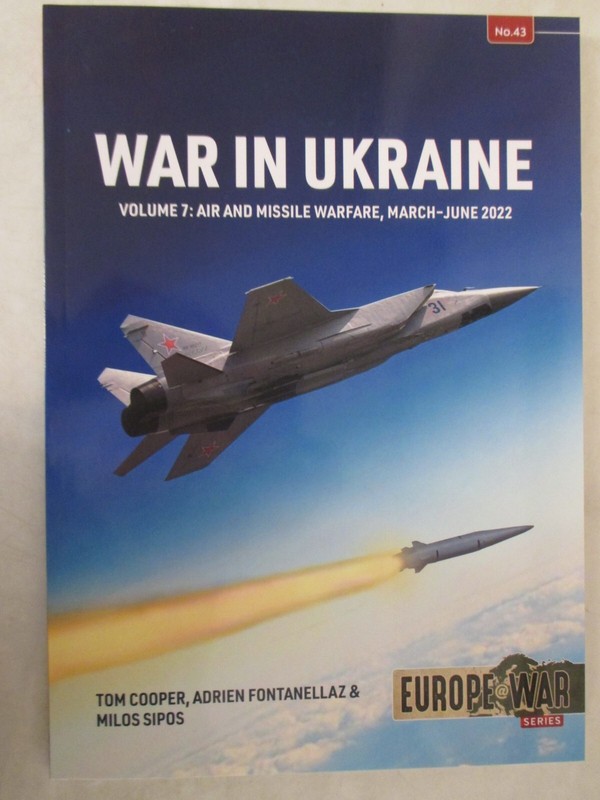 War in Ukraine – Volume 7 : Air and Missile Warfare, March-June 2022 Europe 43