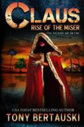 Claus : Rise of the Miser by Bertauski Tony (2019, Trade Paperback)