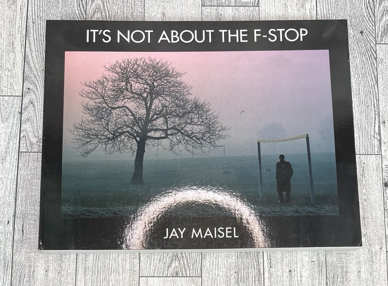 Voices That Matter Ser.: It’s Not about the F-Stop by Jay Maisel (2015, Trade…
