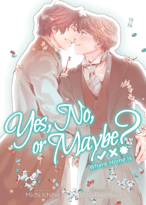 Yes, No, or Maybe? (Light Novel 3) – Where Home Is, Ichiho, Michi, New Book