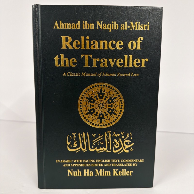Reliance of the Traveller: A Classic Manual of Islamic Sacred Law