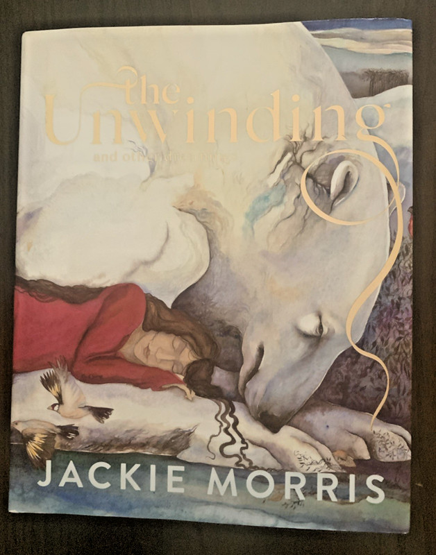The Unwinding: and other dreamings by Jackie Morris HC Book London, UK 2020
