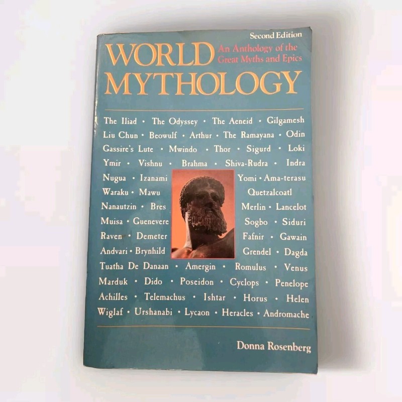 World Mythology: An Anthology of the Great Myths and Epics/ Donna Rosenberg VG