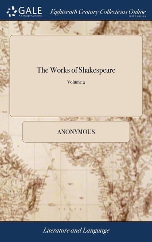 The Works of Shakespeare: In Seven Volumes. Collated With the Oldest Copies, and