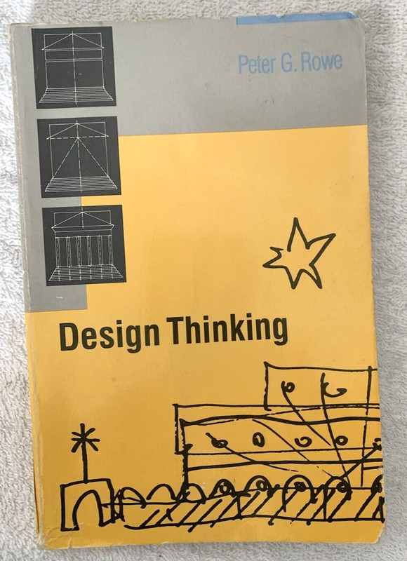 Design Thinking by Peter G. Rowe 3rd Printing 1991 MIT Press PB [Architecture]